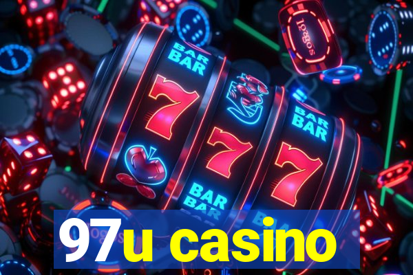 97u casino